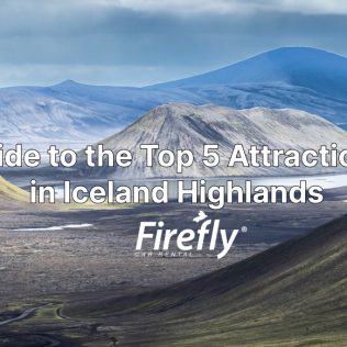 A guide to Iceland highland 5 top attractions